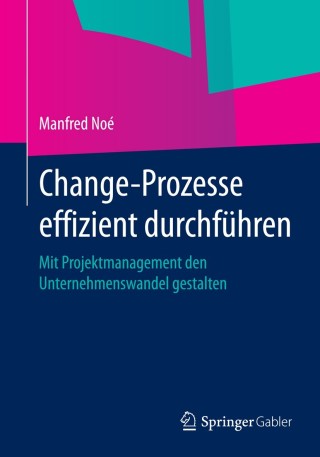 Cover image: Change-Prozesse effizient durchführen 9783658049898
