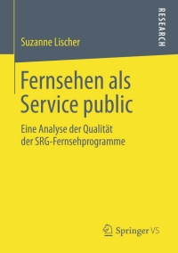 Cover image: Fernsehen als Service public 9783658050351