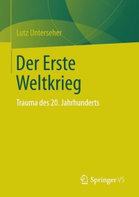 Cover image: Der Erste Weltkrieg 9783658050436