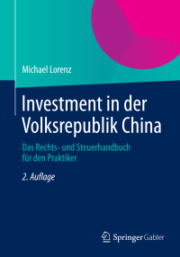 صورة الغلاف: Investment in der Volksrepublik China 2nd edition 9783658050580