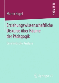 Imagen de portada: Erziehungswissenschaftliche Diskurse über Räume der Pädagogik 9783658052027