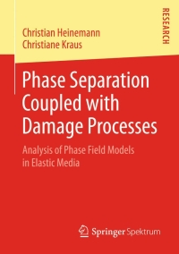 Cover image: Phase Separation Coupled with Damage Processes 9783658052515