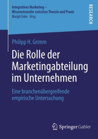 Imagen de portada: Die Rolle der Marketingabteilung im Unternehmen 9783658052980