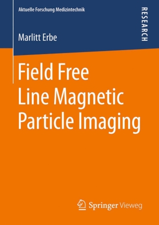 Cover image: Field Free Line Magnetic Particle Imaging 9783658053369