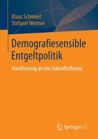 Cover image: Demografiesensible Entgeltpolitik 9783658049782