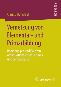 表紙画像: Vernetzung von Elementar- und Primarbildung 9783658053918