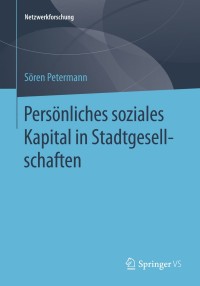 Cover image: Persönliches soziales Kapital in Stadtgesellschaften 9783658054175