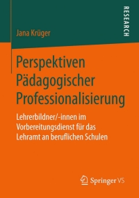 صورة الغلاف: Perspektiven Pädagogischer Professionalisierung 9783658054274