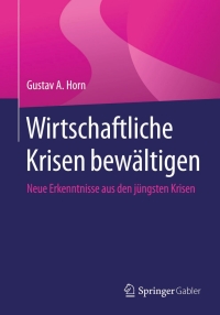 Cover image: Wirtschaftliche Krisen bewältigen 9783658054755