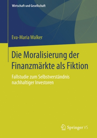 Cover image: Die Moralisierung der Finanzmärkte als Fiktion 9783658055011