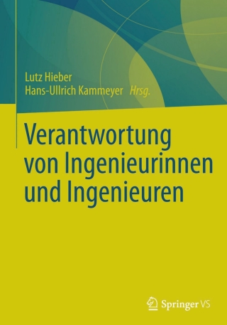 Cover image: Verantwortung von Ingenieurinnen und Ingenieuren 9783658055295