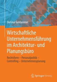 Cover image: Wirtschaftliche Unternehmensführung im Architektur- und Planungsbüro 9783658055417