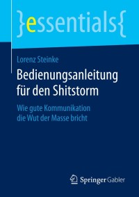 Cover image: Bedienungsanleitung für den Shitstorm 9783658055875