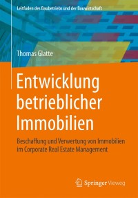 Cover image: Entwicklung betrieblicher Immobilien 9783658056865