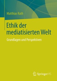 Imagen de portada: Ethik der mediatisierten Welt 9783658057589