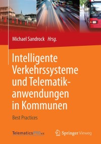 Cover image: Intelligente Verkehrssysteme und Telematikanwendungen in Kommunen 9783658058555