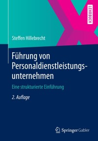 Cover image: Führung von Personaldienstleistungsunternehmen 2nd edition 9783658058845