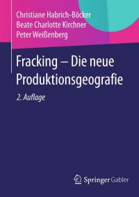 Titelbild: Fracking - Die neue Produktionsgeografie 2nd edition 9783658058869
