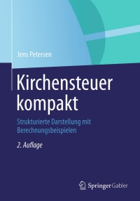 صورة الغلاف: Kirchensteuer kompakt 2nd edition 9783658059569