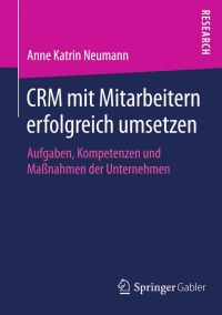 Cover image: CRM mit Mitarbeitern erfolgreich umsetzen 9783658059903