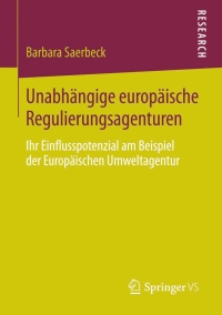 Cover image: Unabhängige europäische Regulierungsagenturen 9783658060176