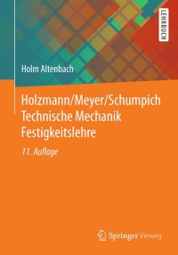 Imagen de portada: Holzmann/Meyer/Schumpich Technische Mechanik Festigkeitslehre 11th edition 9783658060404