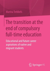 Imagen de portada: The transition at the end of compulsory full-time education 9783658062408