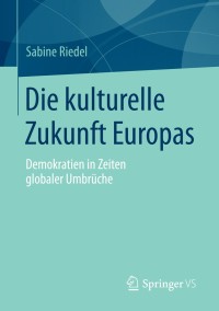 Omslagafbeelding: Die kulturelle Zukunft Europas 9783658062774