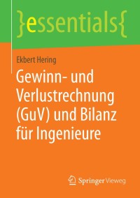 Cover image: Gewinn- und Verlustrechnung (GuV) und Bilanz für Ingenieure 9783658062910