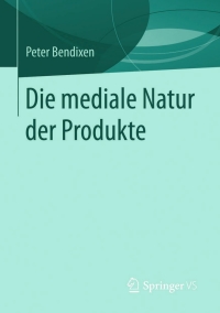 Cover image: Die mediale Natur der Produkte 9783658063016