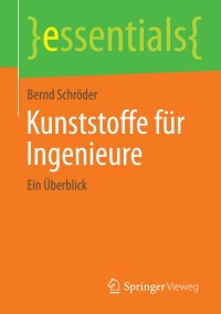 Cover image: Kunststoffe für Ingenieure 9783658063986