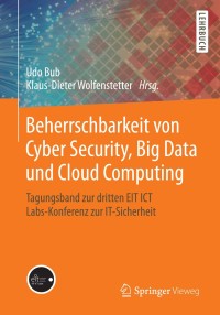 Cover image: Beherrschbarkeit von Cyber Security, Big Data und Cloud Computing 9783658064129