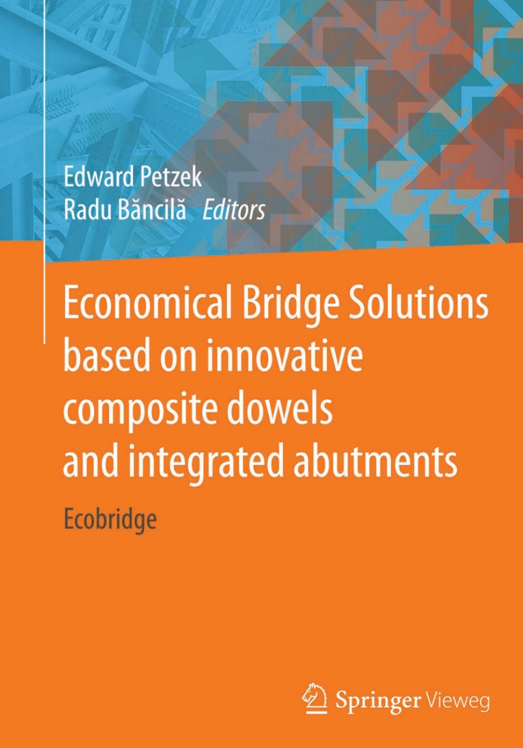 Economical Bridge Solutions based on innovative composite dowels and integrated abutments Ecobridge