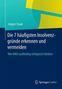 Cover image: Die 7 häufigsten Insolvenzgründe erkennen und vermeiden 9783658064242