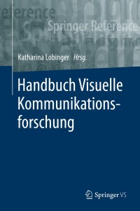 Cover image: Handbuch Visuelle Kommunikationsforschung 9783658065072