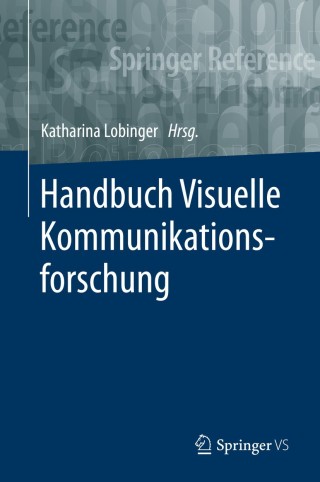 Cover image: Handbuch Visuelle Kommunikationsforschung 9783658065072