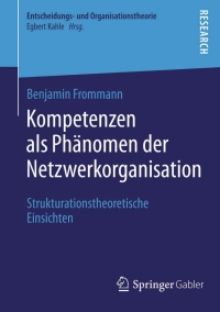 Cover image: Kompetenzen als Phänomen der Netzwerkorganisation 9783658065607