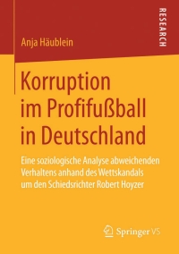 Cover image: Korruption im Profifußball in Deutschland 9783658065744