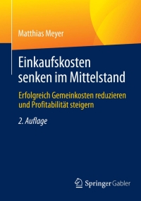 Imagen de portada: Einkaufskosten senken im Mittelstand 2nd edition 9783658066314