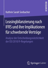 Imagen de portada: Leasingbilanzierung nach IFRS und ihre Implikationen für schwebende Verträge 9783658066383