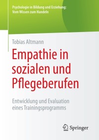 Cover image: Empathie in sozialen und Pflegeberufen 9783658066444