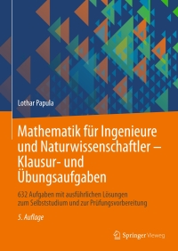 Cover image: Mathematik für Ingenieure und Naturwissenschaftler - Klausur- und Übungsaufgaben 5th edition 9783658066666