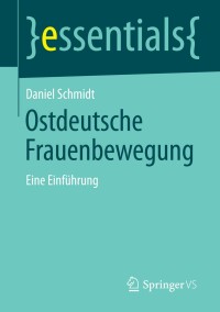 Cover image: Ostdeutsche Frauenbewegung 9783658067915