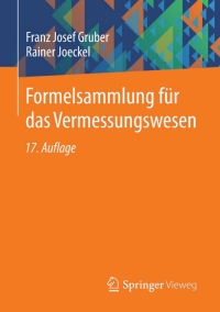 表紙画像: Formelsammlung für das Vermessungswesen 17th edition 9783658067984