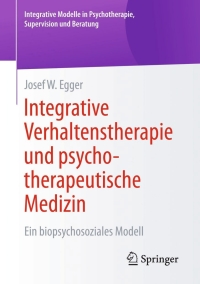 Cover image: Integrative Verhaltenstherapie und psychotherapeutische Medizin 9783658068028