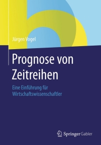 Cover image: Prognose von Zeitreihen 9783658068363