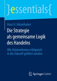 Cover image: Die Strategie als gemeinsame Logik des Handelns 9783658068615