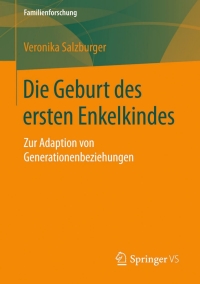 Cover image: Die Geburt des ersten Enkelkindes 9783658069247