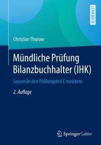 Cover image: Mündliche Prüfung Bilanzbuchhalter (IHK) 2nd edition 9783658069520