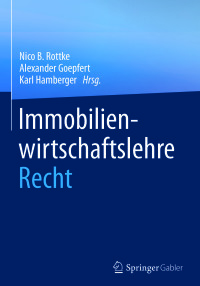 Cover image: Immobilienwirtschaftslehre - Recht 9783658069865